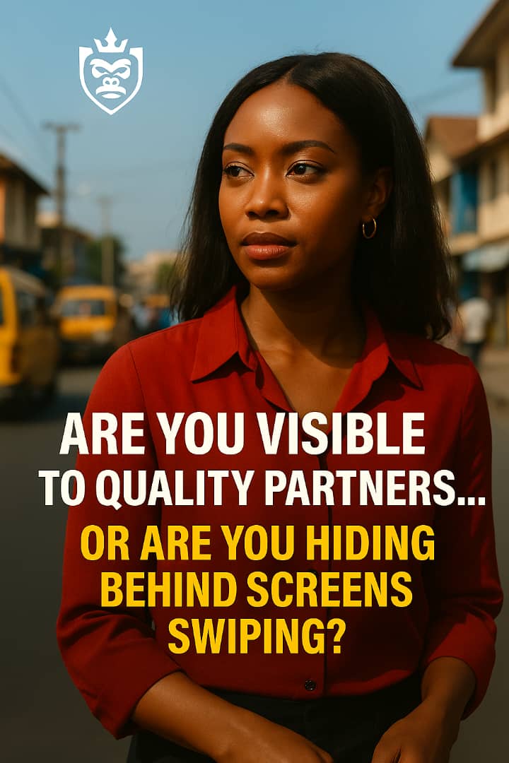 ARE YOU VISIBLE TO QUALITY PARTNERS… OR ARE YOU HIDING BEHIND SCREENS SWIPING?