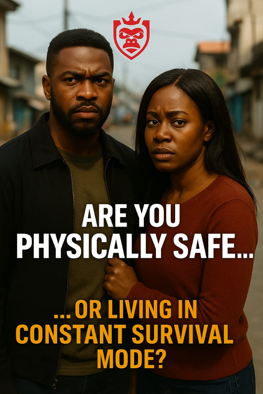 ARE YOU PHYSICALLY SAFE… OR LIVING IN CONSTANT SURVIVAL MODE?